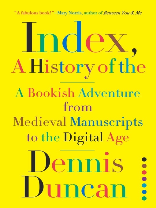 Title details for Index, a History of the by Dennis Duncan - Wait list